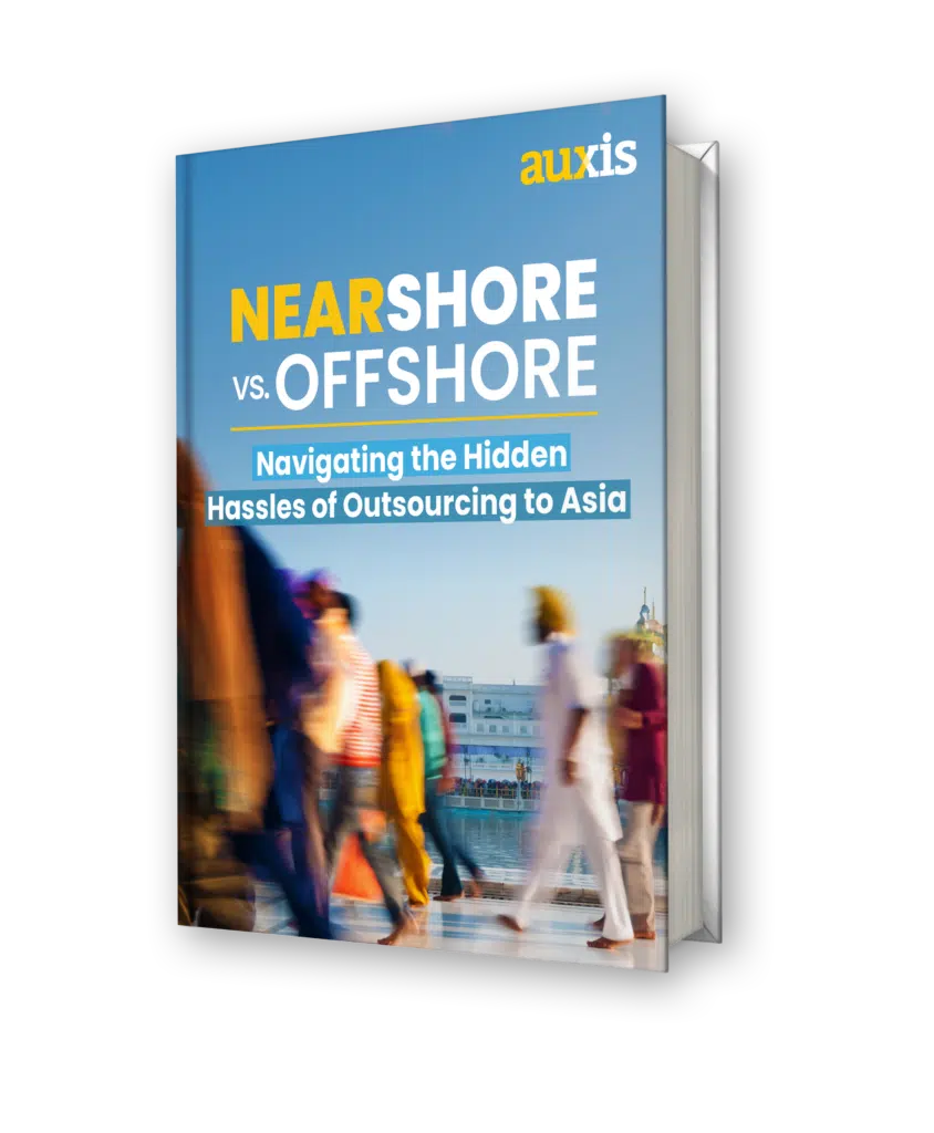 Nearshore vs Offshore Outsourcing Navigating the Hidden Hassles of Outsourcing to Asia Booklet 2